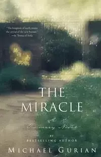 The Miracle - Michael Gurian