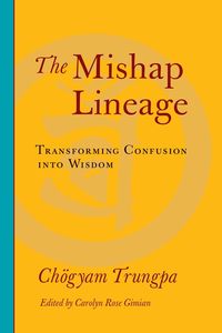 The Mishap Lineage - Trungpa Chogyam