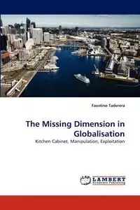 The Missing Dimension in Globalisation - Faustino Taderera