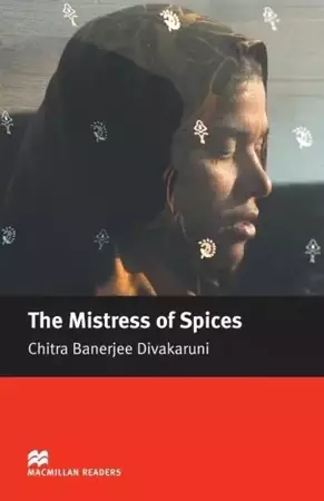 The Mistress Of Spices Upper Intermediate - Chitra Banerjee Divakaruni, Anne Collins
