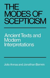 The Modes of Scepticism - Julia Annas