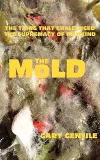 The Mold - Gary Gentile