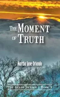 The Moment of Truth - Orlando Martha Jane