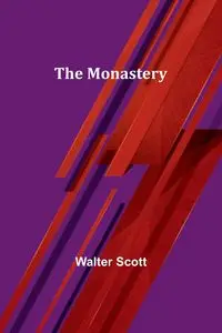 The Monastery - Scott Walter