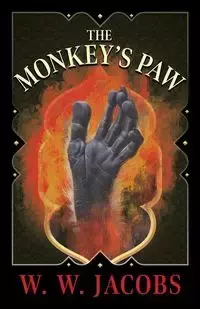 The Monkey's Paw (Fantasy & Horror Classics) - Jacobs W. W.