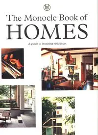 The Monocle Book of Homes - Tyler Brule