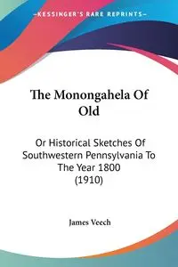 The Monongahela Of Old - James Veech