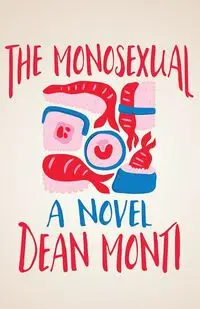 The Monosexual - Dean Monti