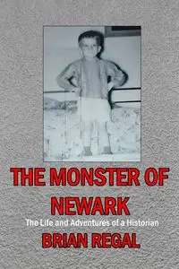 The Monster of Newark - Brian Regal