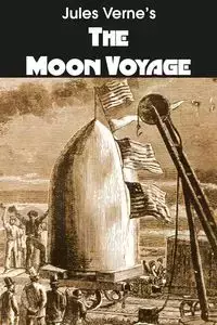 The Moon Voyage - Jules Verne