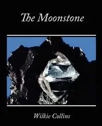 The Moonstone - Wilkie Collins