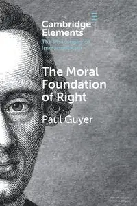 The Moral Foundation of Right - Paul Guyer