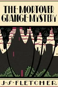 The Mortover Grange Mystery - Fletcher J.S.