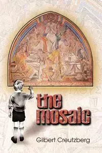 The Mosaic - Gilbert Creutzberg