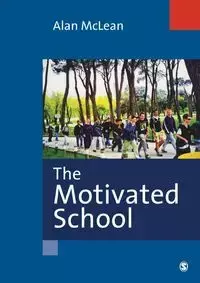 The Motivated School - Alan McLean