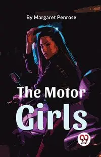 The Motor Girls - Margaret Penrose