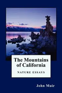 The Mountains of California - John Muir