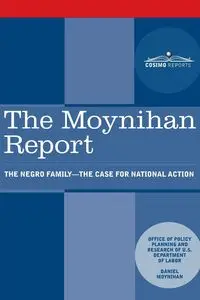 The Moynihan Report - U.S. Department of Labor