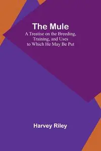 The Mule - Riley Harvey