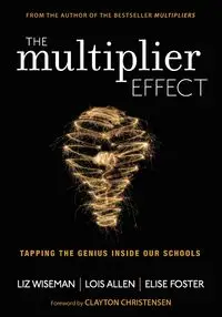 The Multiplier Effect - Liz Wiseman