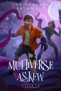 The Multiverse Askew - Christopher Brimmage