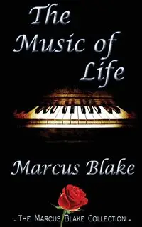 The Music of Life - Blake Marcus