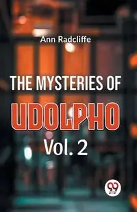 The Mysteries Of Udolpho Vol. 2 - Ann Radcliffe