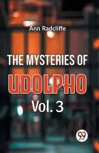 The Mysteries Of Udolpho Vol. 3 - Ann Radcliffe