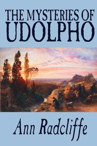 The Mysteries of Udolpho by Ann Radcliffe, Fiction, Classics, Horror - Ann Radcliffe