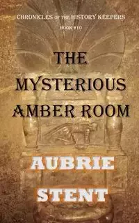 The Mysterious Amber Room (Color) - Stent Aubrie