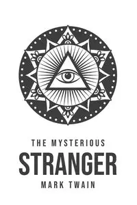 The Mysterious Stranger - Mark Twain