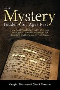 The Mystery Hidden For Ages Past - Thurman Vaughn