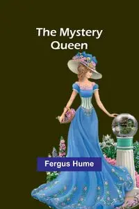 The Mystery Queen - Hume Fergus