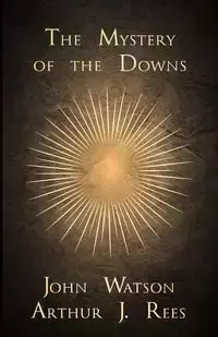 The Mystery of the Downs - John Watson