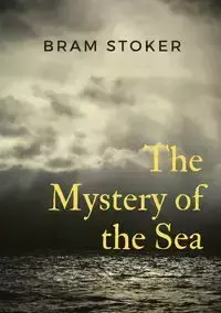 The Mystery of the Sea - Stoker Bram