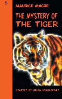 The Mystery of the Tiger - Maurice Magre