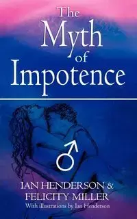 The Myth of Impotence - Ian Henderson