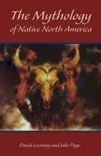 The Mythology of Native North America - David Leeming Adams