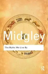 The Myths We Live By - Mary Midgley