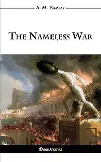 The Nameless War - Ramsay Archibald Maule