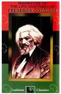 The Narritive Of The Life And Times Of Frederick Douglass - Douglass Frederick