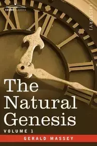 The Natural Genesis - Vol.1 - Gerald Massey