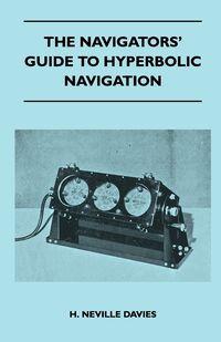 The Navigators' Guide to Hyperbolic Navigation - Davies H. Neville