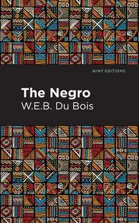 The Negro - Du Bois W. E. B.