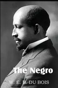 The Negro - Du Bois W. E. B.