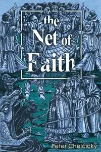 The Net of Faith - Peter Chelčický