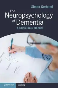 The Neuropsychology of Dementia - Simon Gerhand