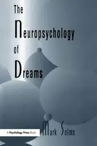 The Neuropsychology of Dreams - Mark Solms