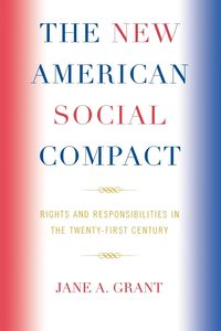 The New American Social Compact - A. Grant Jane