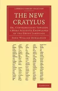 The New Cratylus - John William Donaldson